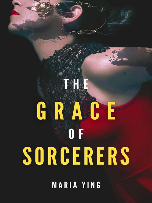 Title details for The Grace of Sorcerers by Maria Ying - Wait list